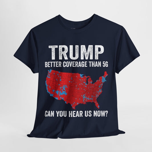 Better Coverage Than 5G Tee